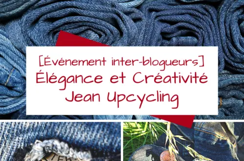 Élégance et Créativité avec un Jean upcycling, pour cet événement inter-blogueurs. Comment rèutiliser avec classe ses vieux Jeans troués