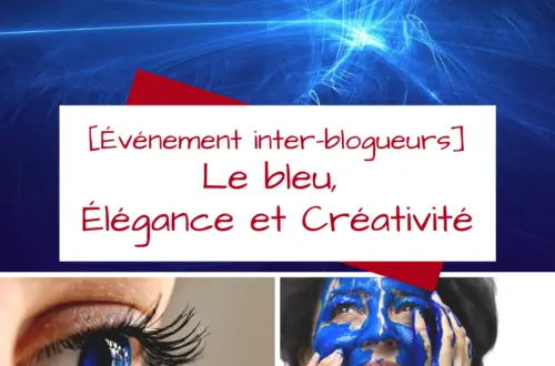 Evenement Inter-blogueurs, le bleu, Le bleu, élégance et créativité