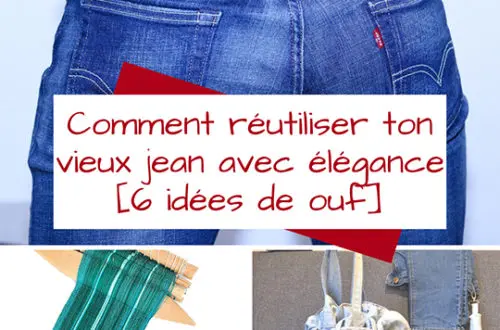 Comment réutiliser ton Jean avec élégance, 6 idées de ouf